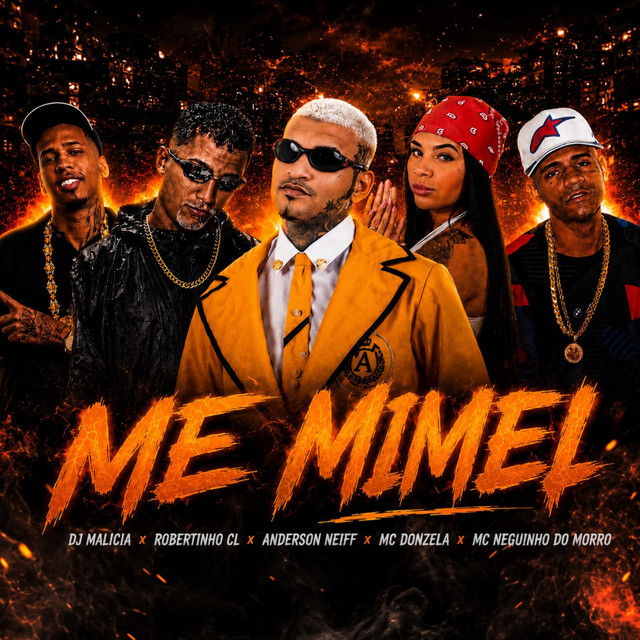DJ Malicia, Anderson Neiff, Robertinho CL, MC Donzela e Mc Neguinho do Morro – “Me Mimei”
