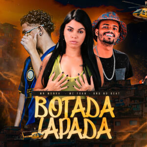 BNB No Beat, Mn Monka e MC Fran – “Botada Lapada”