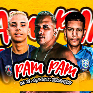 Trot No Beat, Black do Recife e Nt7 Mc – “Pam Pam”