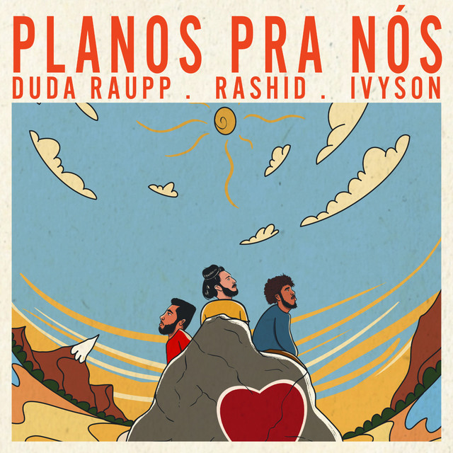 IVYSON, Duda Raupp e Rashid – “Planos Pra Nós”