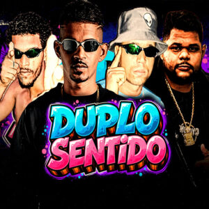 Mano Gângster, cl no beat, mc rolo original e Mc rivinho – “Duplo Sentido”