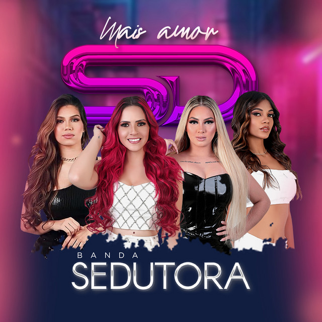 Banda Sedutora – “Mais Amor”
