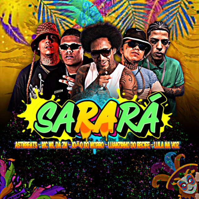 Luanzinho do Recife, MC WL da ZN, astnbeats, Lula na Voz e TROPA DO REINO – “SARARÁ”