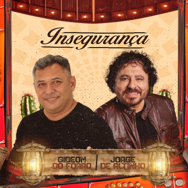 Jorge De Altinho e Gideon do Forró – “Insegurança”