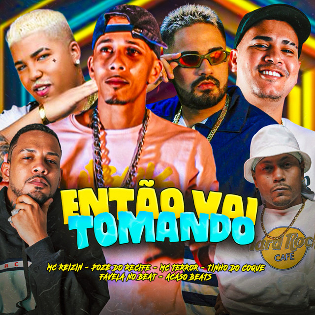 Mc Terror, Tinho do Coque, Poze do Recife, MC Reizin e Favela no Beat – “Então Vai Tomando”