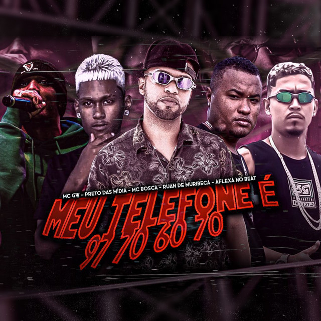 Ruan de Muribeca, Aflexa no Beat, Mc Bosca, Preto das Midia e MC Gw – “Meu Telefone É 97 70 60 70”