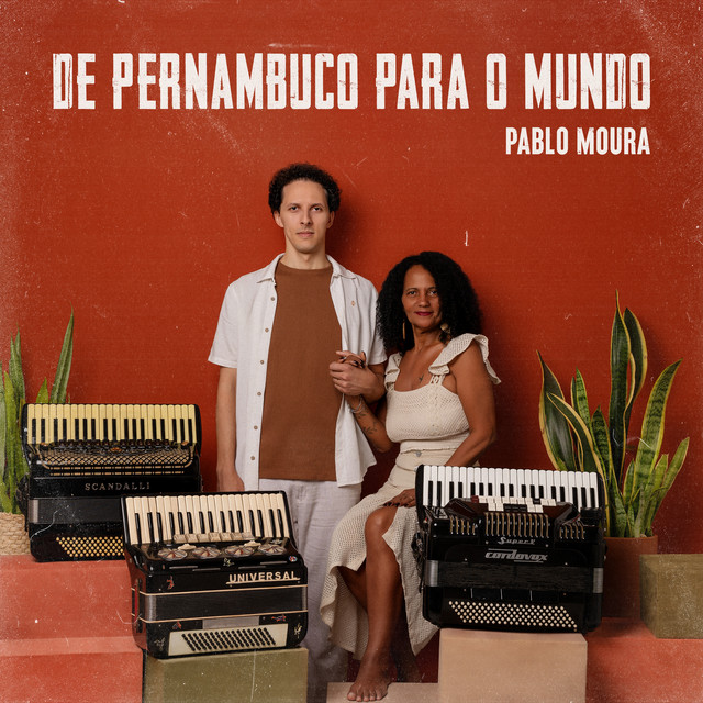Alexandre Rodrigues e Pablo Moura – “De Pernambuco para o Mundo”