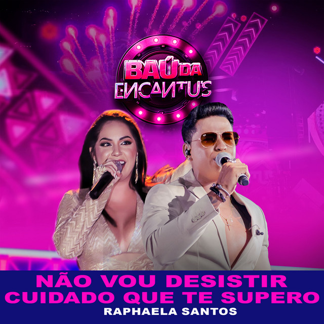 Raphaela Santos e Banda Encantu’s – “Não Vou Desistir / Cuidado Que Eu Te Supero”