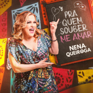 Nena Queiroga – “Pra Quem Souber Me Amar”