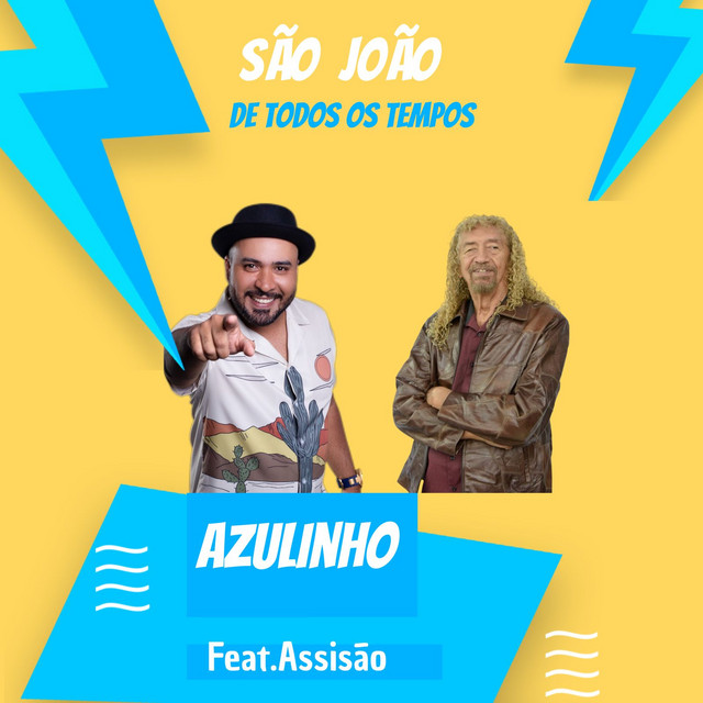 Assisão e Azulinho – “São João de Todos os Tempos”