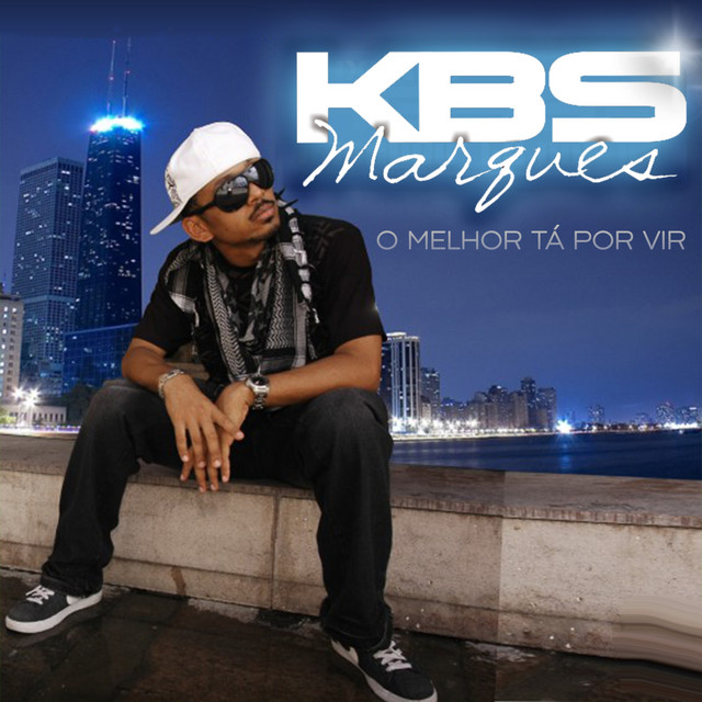 KBS Marques – “O Melhor Tá Por Vir (Mixtape)”