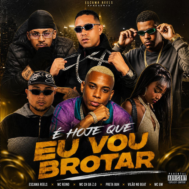 MC Reino, Escama Reels, MC CH da Z.O, Vilão no Beat e MC GW – “É Hoje Que Eu Vou Brotar”