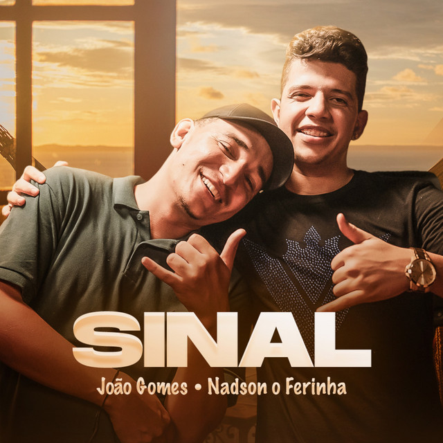 João Gomes e Nadson O Ferinha – “Sinal”