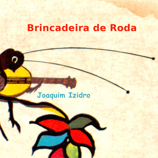 Joaquim Izidro – “Brincadeira de Roda”