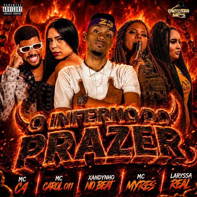 Laryssa Real, Xandynho no Beat, MC Myres, MC CAROL 011 e MC C4 – “O Inferno do Prazer”