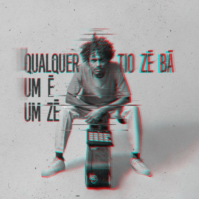 Tio Zé Bá – “Qualquer um é um Zé”