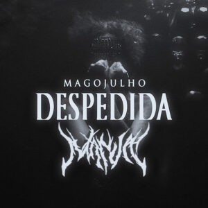 MANJA e Magojulho – “Despedida”