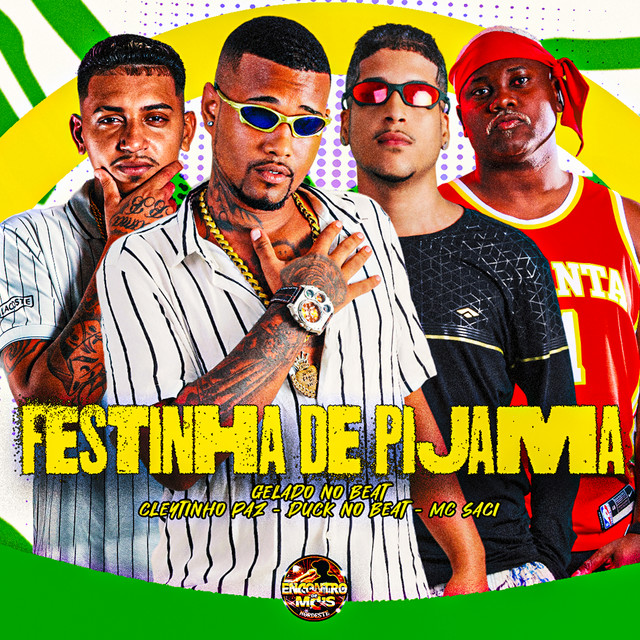 Gelado No Beat, Cleytinho Paz, Duck no Beat e MC Saci – “Festinha de Pijama”