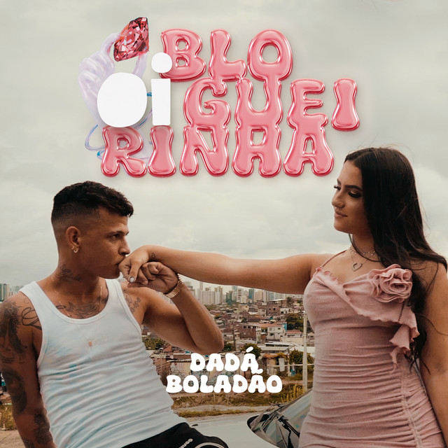 Dadá Boladão – “Oi Blogueirinha”