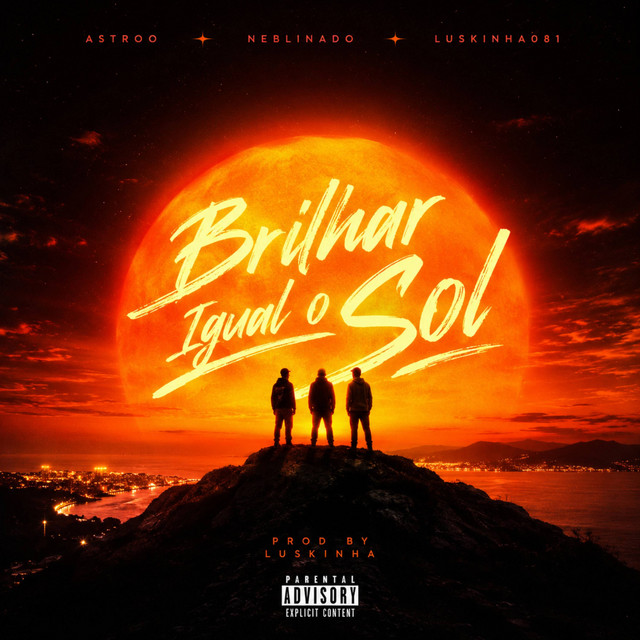 Luskinha 081, Astroo e Neblinado – “Brilhar Igual o Sol”