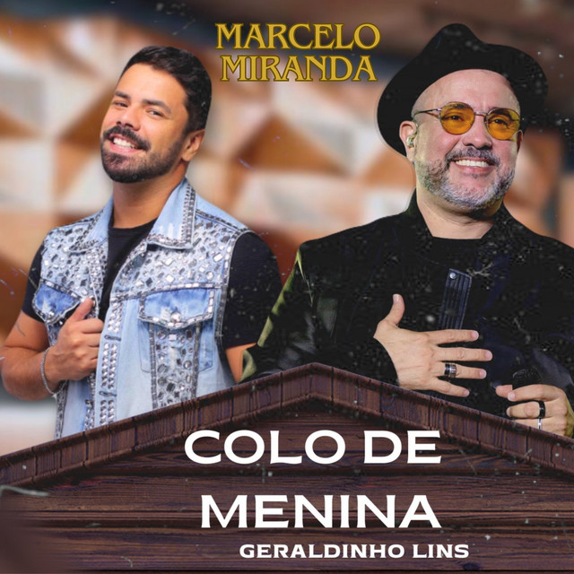 Geraldinho Lins e Marcelo Miranda – “Colo de Menina”