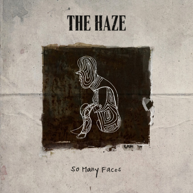 The Haze – “So Many Faces”