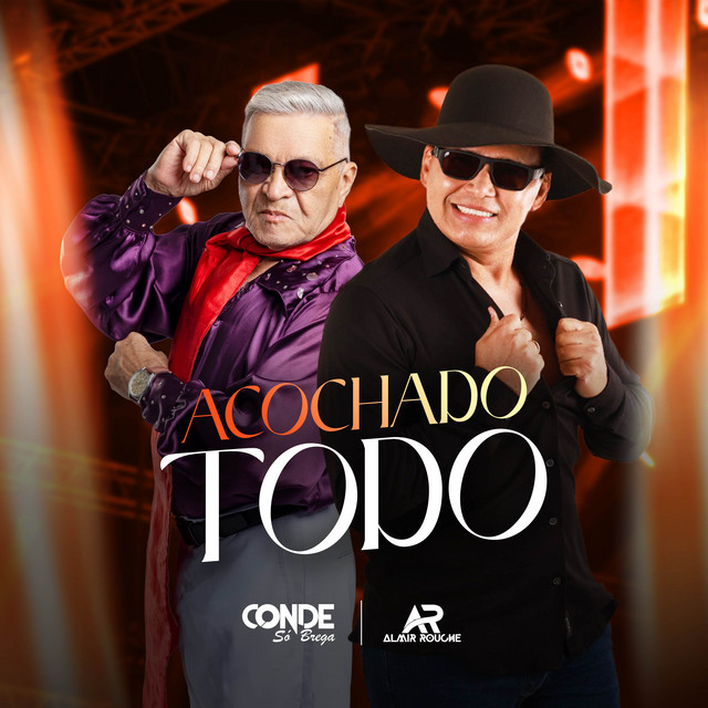 Almir Rouche e O Conde Só Brega – “Acochado Todo”