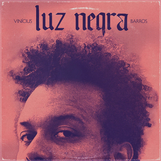 Vinícius Barros – “Luz Negra”