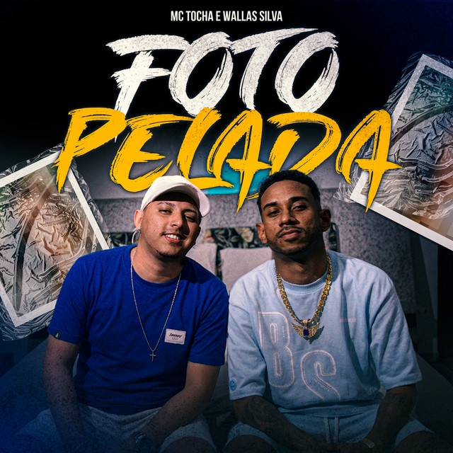 Mc Tocha e Wallas Silva – “Foto Pelada”