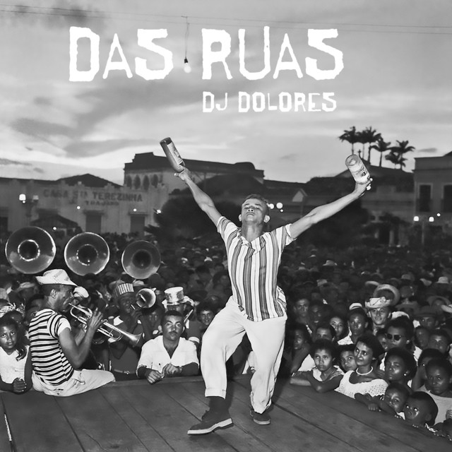 DJ Dolores e Ylana – “Das Ruas”