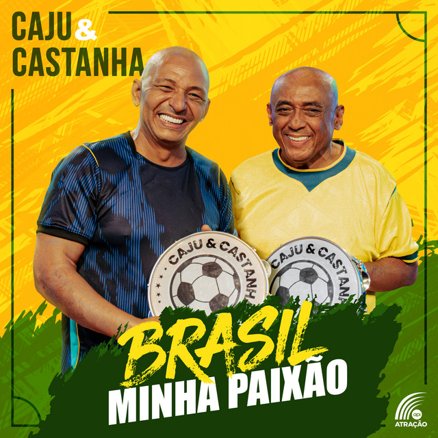 Caju e Castanha – “Brasil Minha Paixão”