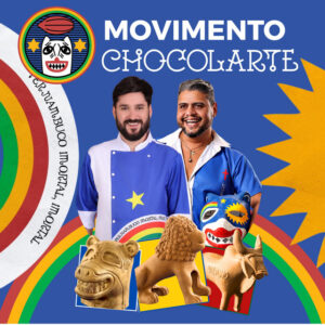 Nena Queiroga e Itallo Costa – “Movimento Chocolarte”
