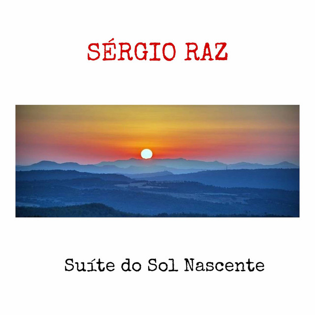 SERGIO RAZ – “Suíte do Sol Nascente”