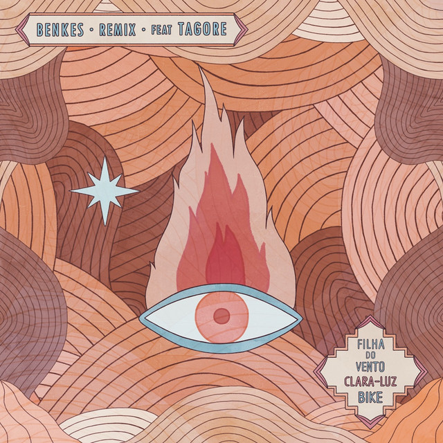 Tagore, Benkes e Bike – “Filha do Vento / Clara-Luz (Remix)”