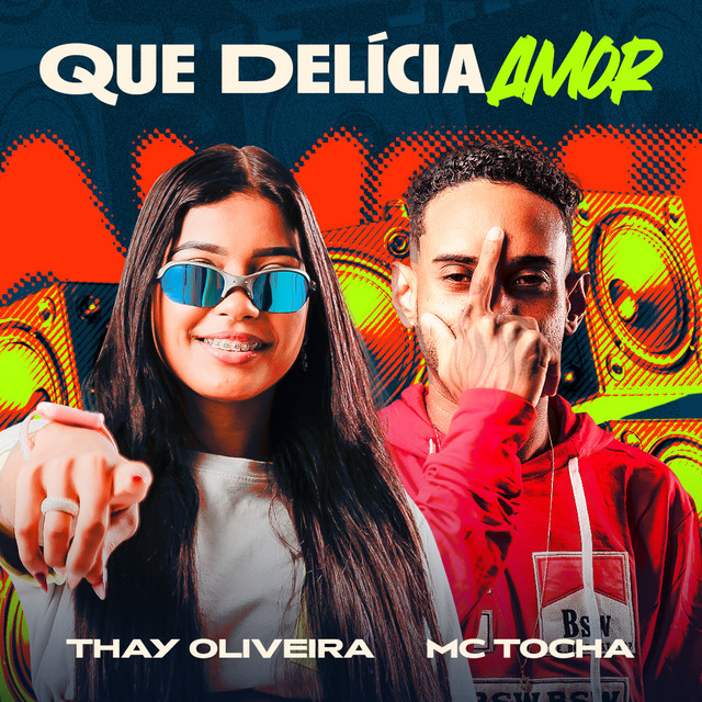 Mc Tocha e THAY OLIVEIRA – “Que Delícia Amor”