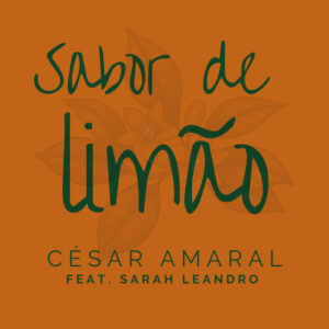 Sarah Leandro e César Amaral – “Sabor de Limão”
