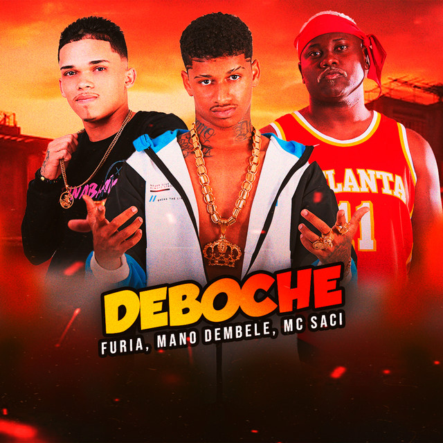 Mano dembele, Furia e MC Saci – “Deboche”