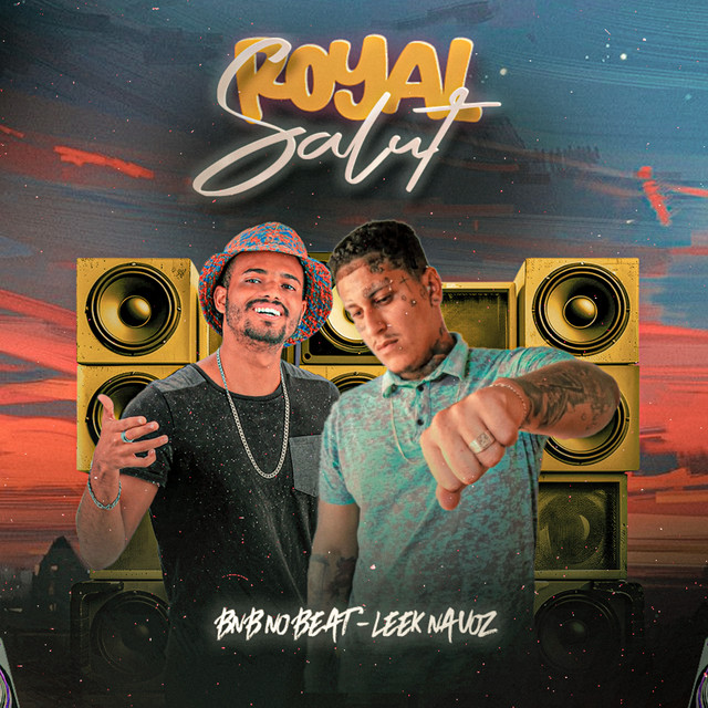 BNB No Beat, Leek na Voz e No Flow Rec – “Royal Salut”