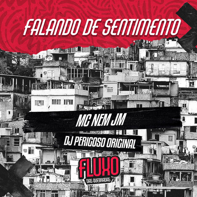 Mc Nem Jm e DJ Perigoso Original – “Falando de Sentimento”