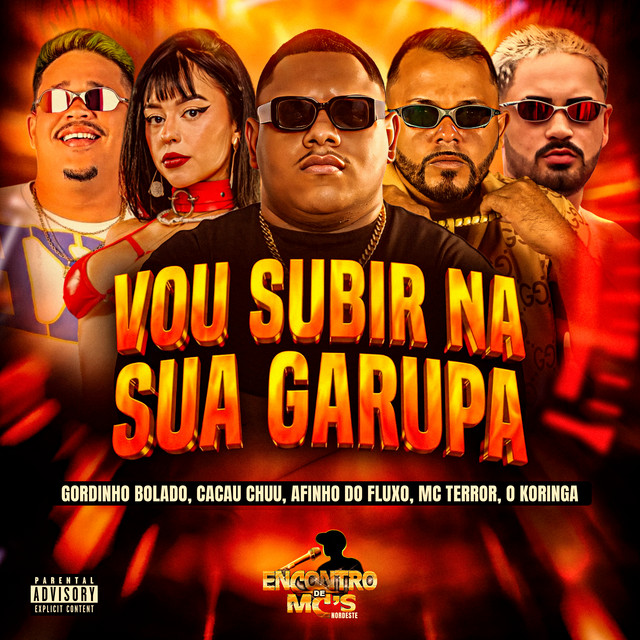 Gordinho Bolado, Afinho do Fluxo, Mc Terror, CACAU CHUU e O koringa – “VOU SUBIR NA SUA GARUPA”
