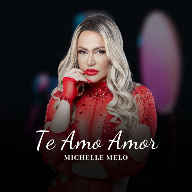 Michelle Melo – “Te Amo Amor”
