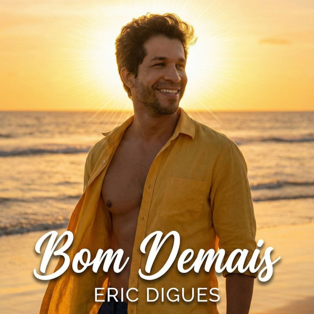 Eric Digues – “Bom Demais”
