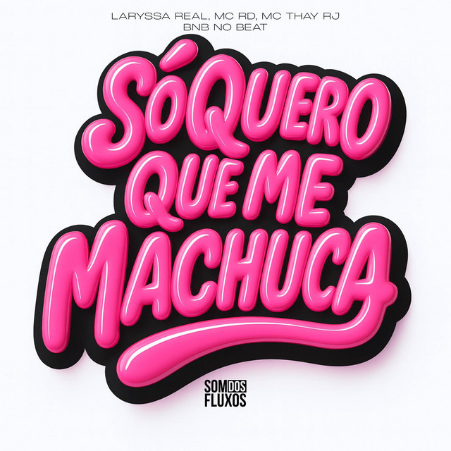 BNB No Beat, Laryssa Real, Mc Thay RJ e Mc Rd – “Só Quero que me Machuca”