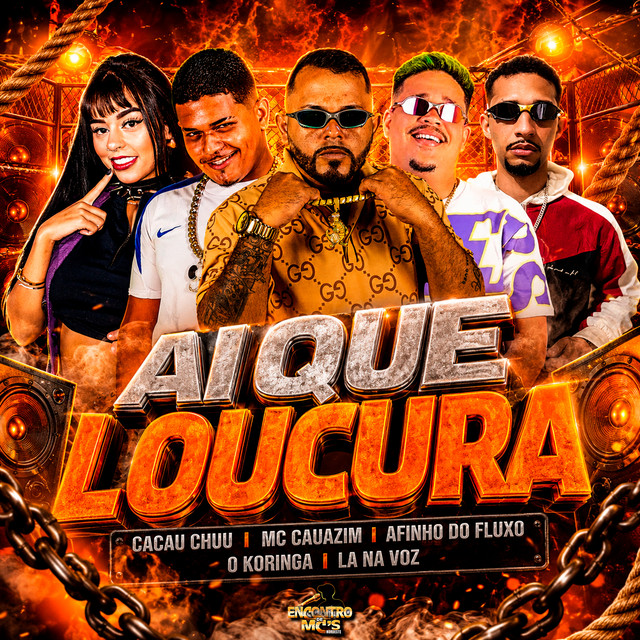 Afinho do Fluxo, MC Cauazim, O koringa, CACAU CHUU e LA NA VOZ – “Ai Que Loucura”