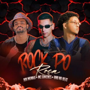 BNB No Beat, Mn Monka e Mc Gimenes – “Rock do Roça”