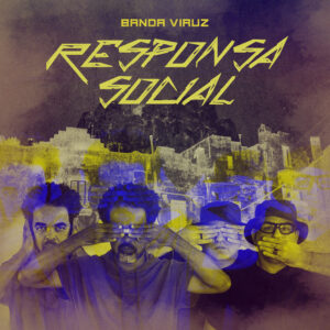 Banda Víruz – “Responsa Social”