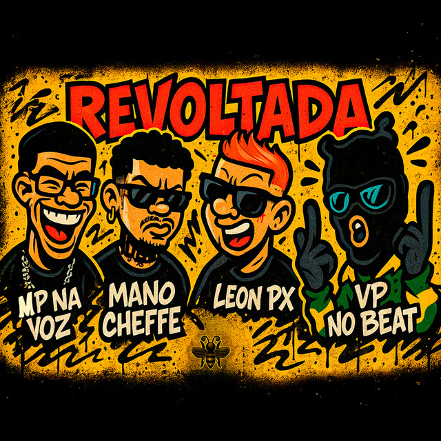 LEON PX, Mano Cheffe, MP Na Voz e Vp No Beat – “Revoltada”