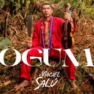 Maciel Salú – “Ogum”
