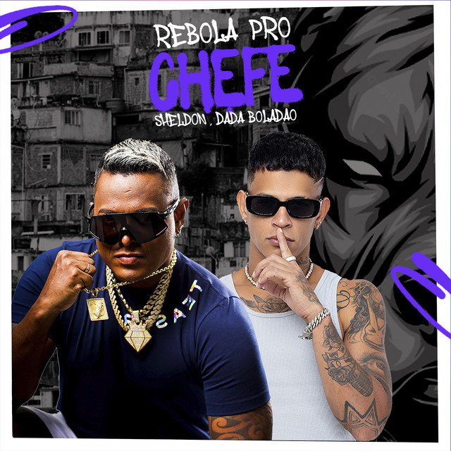 Sheldon e Dadá Boladão – “Rebola pro Chefe”
