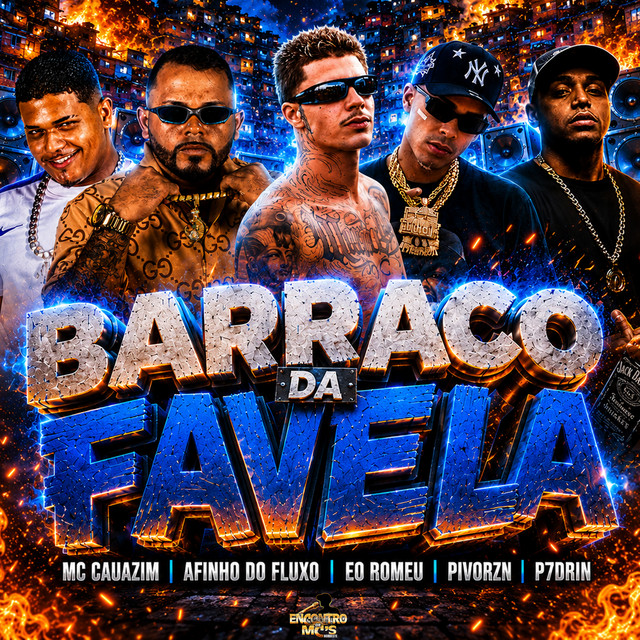 Afinho do Fluxo, MC Cauazim, Pivorzn, ÉO Romeu e P7drin – “Barraco da Favela”